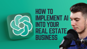 Read more about the article How to implement Ai into your real estate business